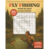 Fly Fishing Word Search Puzzle Book: Large Print Angler-Themed Puzzles for Teens, Adults, Seniors, & Outdoor Lovers | 8.5 x 11 Inches | Catch Words ... and More | Perfect For Any Fishing Enthusiast