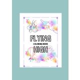Flying High - Color Things That Touches the Sky: Explore the Skies and Beyond with Every Page