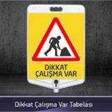 FM Trafik Dikkat Çalışma Var Tabelası
