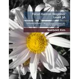 Focus Korean: Beginner Level 3A: Go Beyond the Basics - Master Beginner Grammar with Step-by-Step Video Lessons: 3