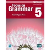 Focus on Grammar - (Ae) - 5th Edition (2017) - Workbook - Level 5