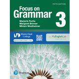 Focus on Grammar Level 3 Student's Book with Myenglishlab for Miami Dade College