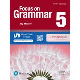 Focus on Grammar Level 5 Student's Book with Myenglishlab for Miami Dade College