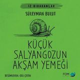 Fom Kitap Küçük Salyangozun Akşam Yemeği - Iz Bırakanlar
