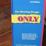 For Hearing People Only: Answers to Some of the Most Commonly Asked Questions about the Deaf Community, Its Culture, and the "Deaf Reality (Edition 3rd) by Moore, Matthew S., Levitan, Linda