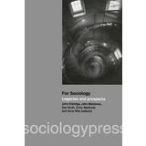 For Sociology: Legacies and Prospects