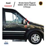 Ford Connect Uyumlu Krom Ayna Üçgeni 6 Parça 2002-2014 Paslanmaz Çelik