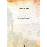 Forest Life [Hardcover] Caroline Matilda Kirkland