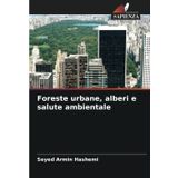 Foreste urbane, alberi e salute ambientale