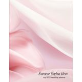 Forever Begins Here: My 2025 Wedding Planner: A Romantic and Modern Organizer for Your Dream Wedding