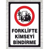 Forkliftle Kimseyi Bindirme - Uyarı Tabela Levhası 24X34 cm Polikarbon - 24 x 34 cm - 1 Adet