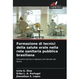 Formazione di tecnici della salute orale nella rete sanitaria pubblica brasiliana