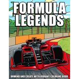 Formula Legends Coloring Book: Experience the Thrill of Racing Coloring Pages with Legendary Cars, Famous Drivers, and High-Speed Adventures for Fans of Motorsport and Creativity