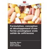 Formulation, conception et développement d'une forme posologique orale solide de ceftriaxone