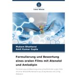 Formulierung und Bewertung eines oralen Films mit Atenolol und Amlodipin