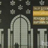 Foto Şiirler 2 - Reha’nın Gözü Kaptanın Sözü - Talip Özcengiz