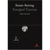 FOTOĞRAF ÜZERİNE - SUSAN SONTAG
