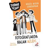Fotoğraflarda Kalan Ailem - Yerimde Olsan Dizisi - Nehir Aydın Gökduman