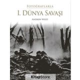 Fotoğraflarla 1. Dünya Savaşı - Andrew Wiest