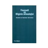 FOUCAULT VE BILGININ ARKEOLOJISI - VELI URHAN