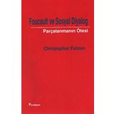FOUCAULT VE SOSYAL DIYALOG PARÇALANMANIN ÖTESİ - CHRISTOPHER FALZON
