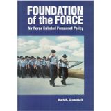 Foundation of the Force: Air Force Enlisted Personnel Policy, 1907-1956