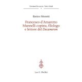 Francesco d'Amaretto Mannelli Copista, Filologo E Lettore del Decameron