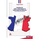 Fransa'da Yerel Yönetimler Ve Yerelleşme Reformları (Fransız İhtilalinden 2020'lere)
