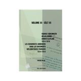 Fransız Diplomatik Belgelerinde Ermeni Olayları 1914-1918-Cilt 3 - Les Evenements Armeniens Dans Les Documents Diplomatiques Français 1914-1918 Volume 3 - Hasan Dilan