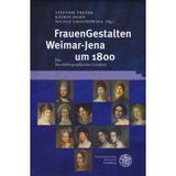 FrauenGestalten Weimar-Jena um 1800: Ein bio-bibliographisches Lexikon (Ereignis Weimar-Jena. Kultur um 1800: Ästhetische Forschungen)