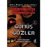 Freddy'nin Pizza Dükkanı'nda Beş Gece - Gümüş Gözler - (1. Kitap)