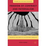 Freedom of Contract and Paternalism: Prospects and Limits of an Economic Approach (Perspectives from Social Economics) by P. Cserne (2012-12-05)