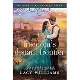Freedom's Distant Frontier (Wagon Train Matches)