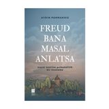 Freud Bana Masal Anlatsa - Aydın Parmaksız