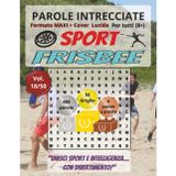 Frisbee: Parole Intrecciate – Sport - per tutti (8+): Giochi stimolanti per divertirsi, ampliare il vocabolario e mantenere corpo e mente attivi a ... libero, pause lavoro e momenti di relax.