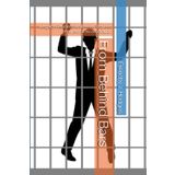 From Behind Bars: Legacy Readers Write— A Focused Review of Incarceration