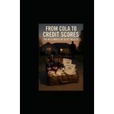 From Cola to Credit Scores: The Wild World of Quiet Wealth