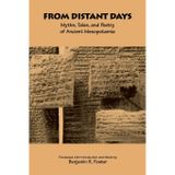 From Distant Days: Myths, Tales, and Poetry of Ancient Mesopotamia
