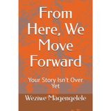 From Here, We Move Forward: Your Story Isn’t Over Yet