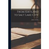 From Kirtland to Salt Lake City