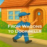 From Wagons to Doorbells