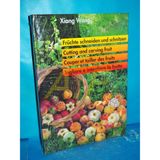 Früchte schneiden und schnitzen, das grosse Lehrbuch (Früchte schnitzen, Obst schitzen): Cutting and carving fruits, the ultimate textbook /Couper et ... deutsch-englisch-französisch-italienenisch