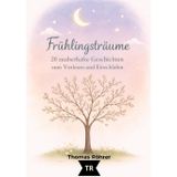 Frühlingsträume - Gute-Nacht-Geschichten für Kinder ab 3 Jahren: 20 liebevolle Vorlesegeschichten voller Magie, Natur und Herz