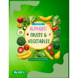 Fruits and Vegetables Letter Tracing Book: Learn the Alphabet for Kids 4-8: Engaging ABC Workbook to Practice Uppercase and Lowercase Letters | Homeschool & Classroom Resource