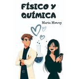 Físico Y Química: Una comedia romántica con mucha química. Cargada de tensión entre los protagonistas. Casi explosiva.