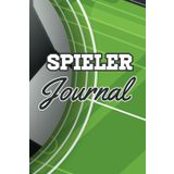 Fußball Journal - Spieler Tagebuch für Fußballer und Hobby Kicker: Fußball Ausfüllbuch für Fußballspieler