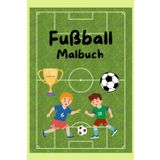 Fußball-Malbuch: Mein Fußball-Malbuch: 56 spannende Motive für kleine Kicker