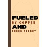 Fueled By Coffee and Sheer Regret: Funny gift notebook journal for family and friends especially for coffee lovers