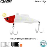 Fujin Wild Vibe 8cm 27GR Vibrasyon Suni Yem 081 Uv Shiny Red Head Glow