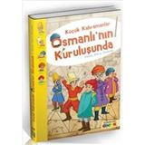 Fumeyabi Küçük Kahramanlar Osmanlı'nın Kuruluşunda - 1 Adet